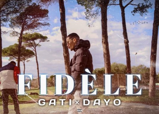 Gati ft Dayoo – Fidèle (Official Music Video )